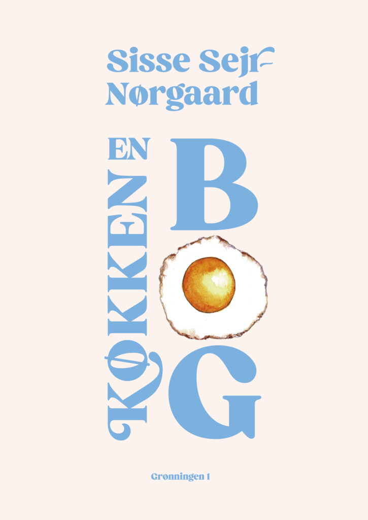 EN KØKKENBOG - af Sisse Sejr-Nørgaard