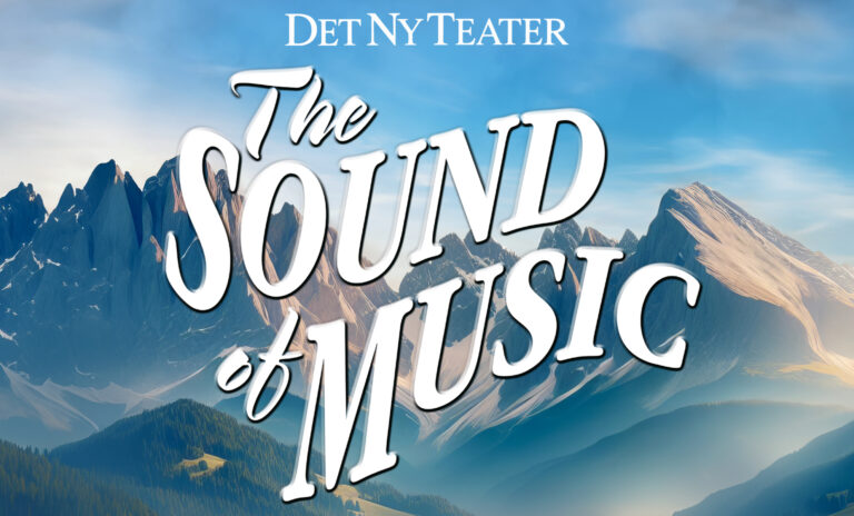 Det Ny Teater: THE SOUND OF MUSIC