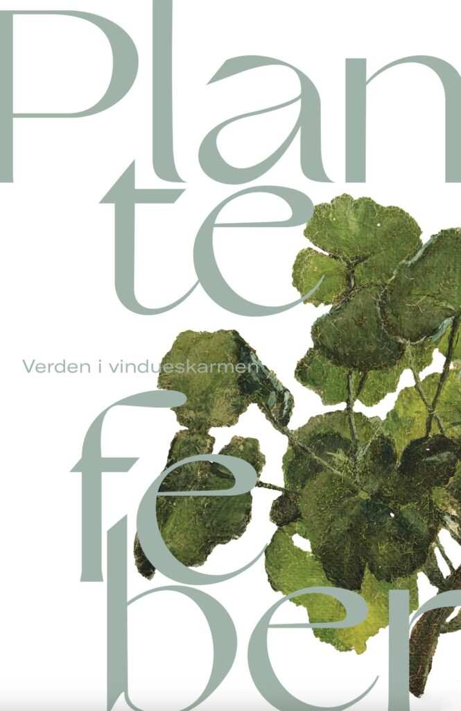 Ordrupgaard og Den Hirschsprungske Samling: PLANTEFEBER Ordrupgaard og Den Hirschsprungske Samling: PLANTEFEBER