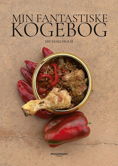 Min Fantastiske kogebog - Michael Holm