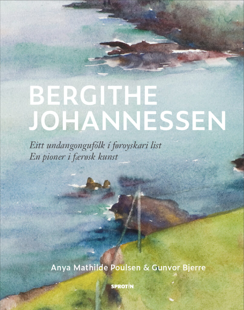 Anmeldelse: BERGITHE JOHANNESSEN – EN PIONER I FÆRØSK KUNST
