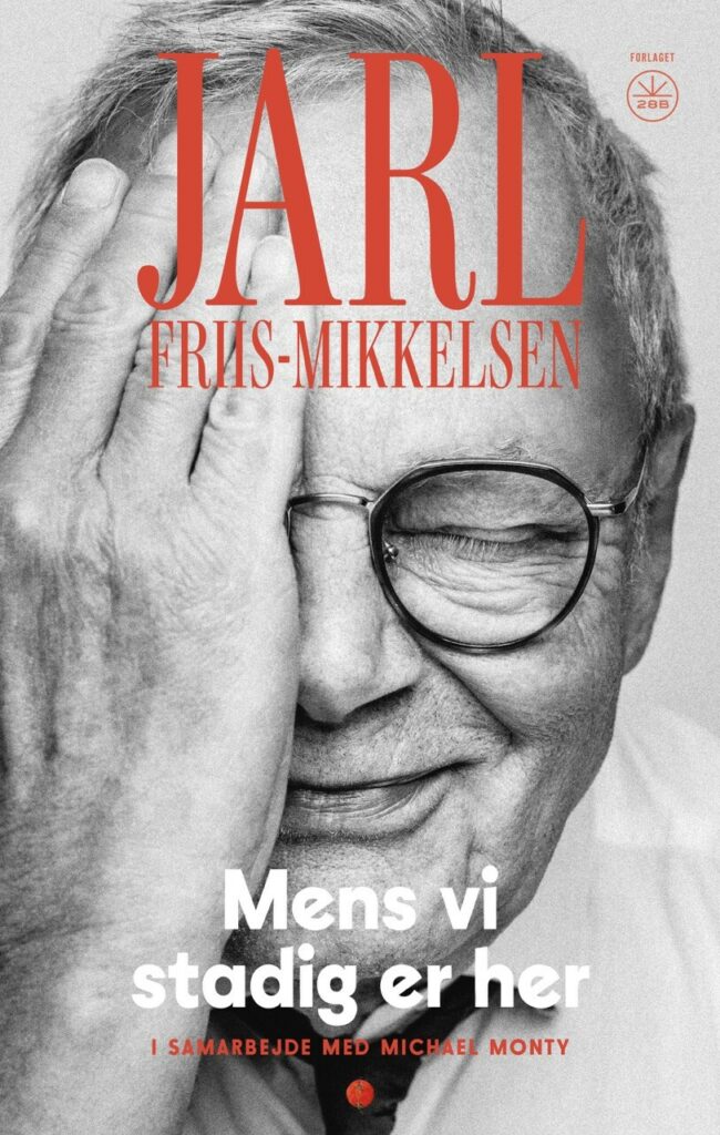 Jarl Friis-Mikkelsen| litteraturkritik: Mens vi stadig er her